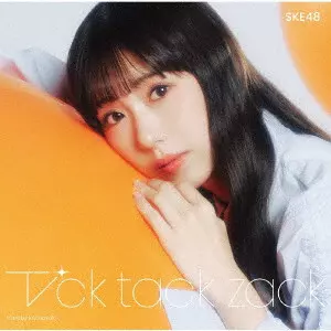 SKE48 / Tick tack zack / TICK TACK ZACK