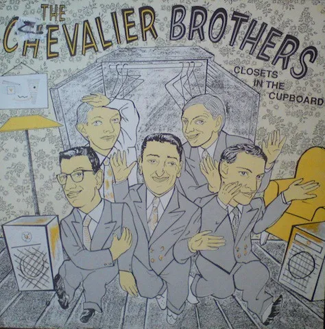 CHEVALIER BROTHERS / シュバリエ・ブラザーズ / CLOSET IN THE CUPBOARD