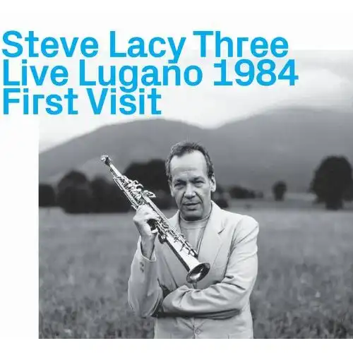 STEVE LACY / スティーヴ・レイシー / THREE LIVE LUGANO 1984 FIRST VISIT