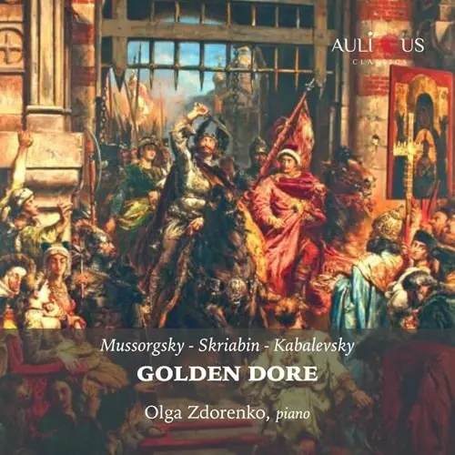 OLGA ZDORENKO / オルガ・ズドレンコ / MUSSORGSKY/SKRIABIN/KABALEVSKY - GOLDEN DORE / GOLDEN DORE