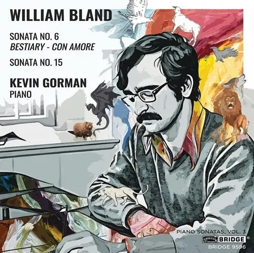 KEVIN GORMAN(PIANIST) / ケヴィン・ゴーマン / WILLIAM BLAND:PIANO SONATAS VOL.3