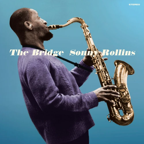 SONNY ROLLINS / ソニー・ロリンズ / BRIDGE + 2 BONUS TRACKS (LIMITED COLORED BLUE VINYL)