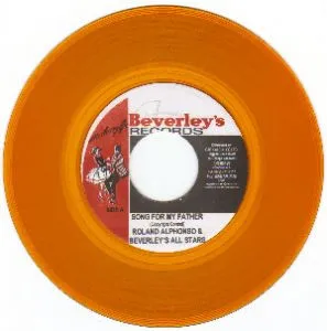 ROLAND ALPHONSO & BEVERLEY'S ALL STARS / GAYLADS / SONG FOR MY FATHER / IT'S ALL IN THE GAME