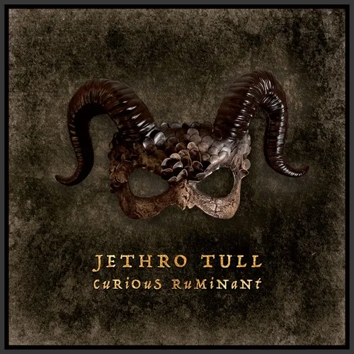 JETHRO TULL / ジェスロ･タル / CURIOUS RUMINANT