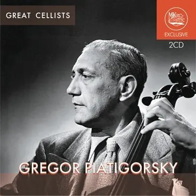 GREGOR PIATIGORSKY / グレゴール・ピアティゴルスキー / GREAT CELLISTS