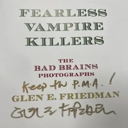 GLEN E. FRIEDMAN / FEARLESS VAMPIRE KILLERS: THE BAD BRAINS PHOTOGRAPHS (SIGNED)
