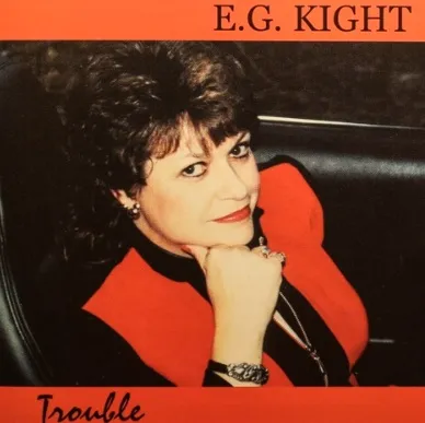 E.G. KIGHT / TROUBLE