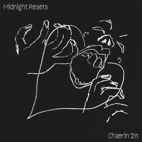 CHAERIN IM / チェリン・イム / MIDNIGHT RESETS