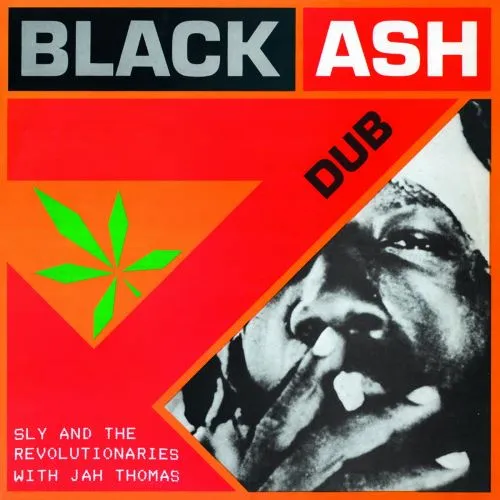 SLY & THE REVOLUTIONARIES / スライ・アンド・ザ・レヴォリューショナリーズ / BLACK ASH DUB
