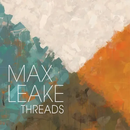 MAX LEAKE / THREADS