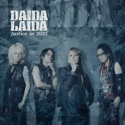 DAIDA LAIDA / ダイダ・ライダ / ジャスティス･イン 2025 / Justice in 2025
