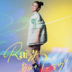 Rainy。 / But ノーラヴ / BUT NO LOVE