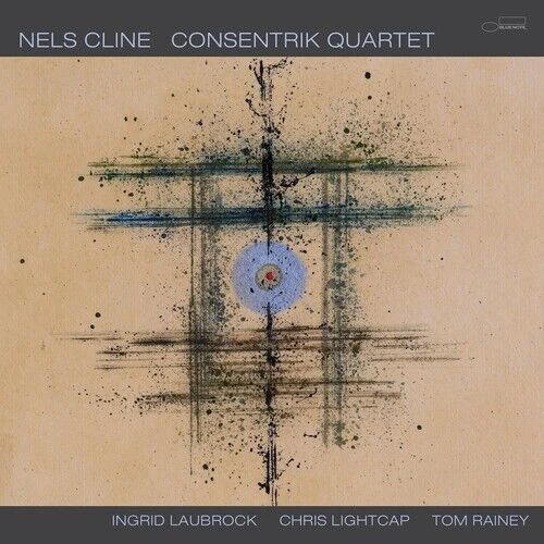 NELS CLINE / ネルス・クライン / CONSENTRIK QUARTET