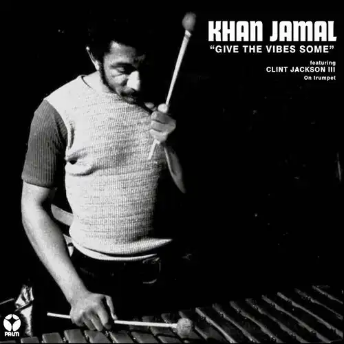 KHAN JAMAL / カーン・ジャマル / GIVE THE VIBES SOME