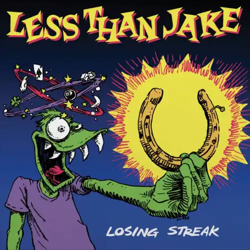 LESS THAN JAKE / LOSING STREAK