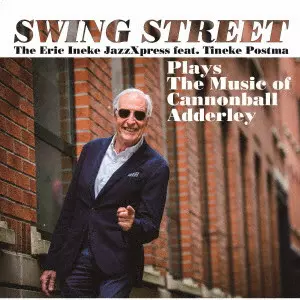 ERIC INEKE / エリック・イネケ / スウィング・ストリート・プレイズ・ミュージック・オブ・キャノンボール・アダレイ / SWING STREET PLAYS MUSIC OF CANNONBALL ADDERLEY