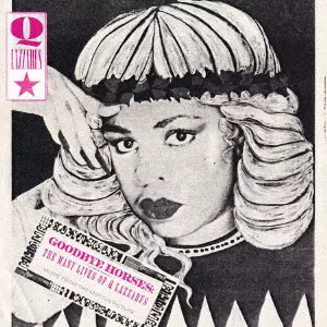 Q. LAZZARUS / GOODBYE HORSES: THE MANY LIVES OF Q LAZZARUS (MUSIC FROM THE MOTION PICTURE)
