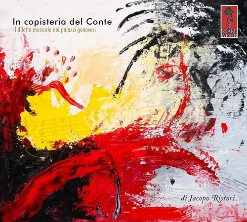 JACOPO RISTORI / ヤーコポ・リストーリ / JACOPO RISTORIGALLUCCI:SONATA - IN COPISTERIA DEL CONTE IL DILETTO MUSICALE NEI PALAZZI GENOVESI / IN COPISTERIA DEL CONTE IL DILETTO MUSICALE NEI PALAZZI GENOVESI