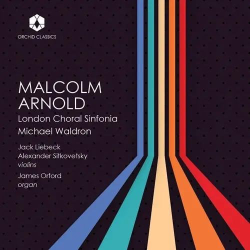 LONDON CHORAL SINFONIA / ロンドン・コーラル・シンフォニア合唱団 / ARNOLD:CONCERTO FOR ORGAN AND ORCHESTRA/SONG OF PRAISE