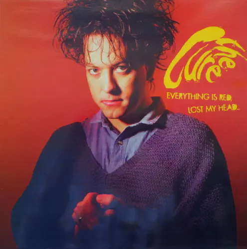 CURE / キュアー / EVERYTHING IS RED, LOST MY HEAD