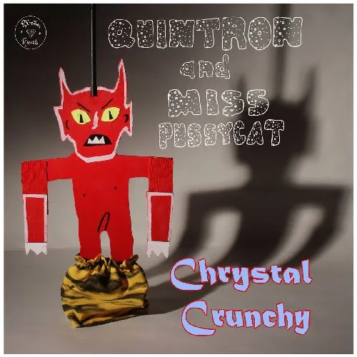 QUINTRON & MISS PUSSYCAT / CHRYSTAL CRUNCHY