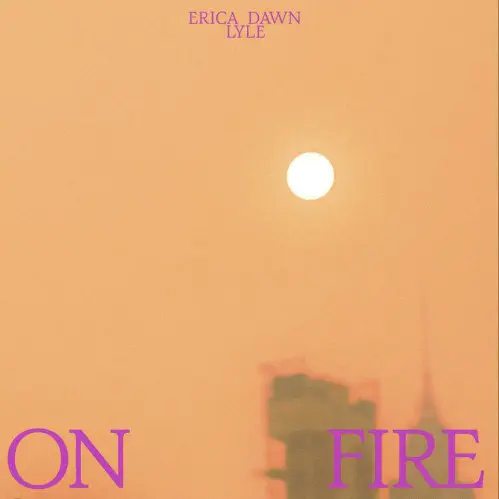 ERICA DAWN LYLE / ON FIRE (LP)