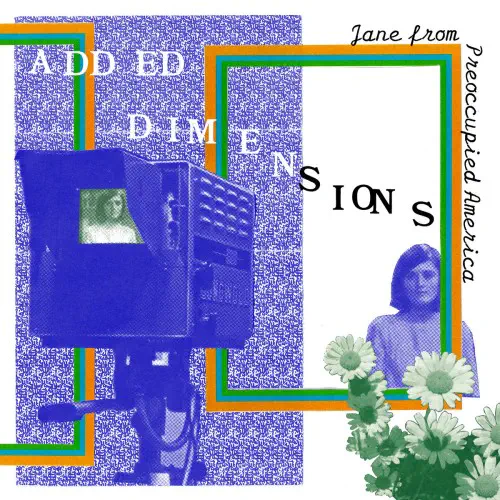 ADDED DIMENSIONS / JANE FROM PREOCCUPIED AMERICA (LP)
