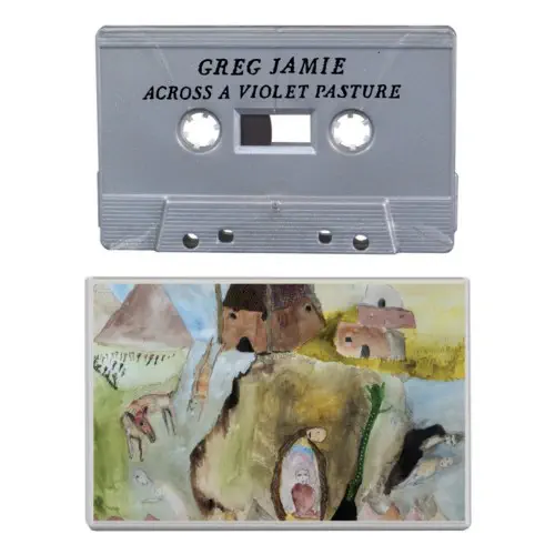 GREG JAMIE / ACROSS A VIOLET PASTURE (CASSETTE)