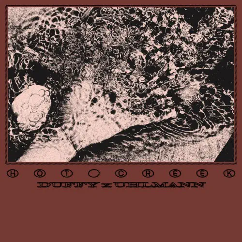 DUFFY X UHLMANN / HOT CREEK (LP)