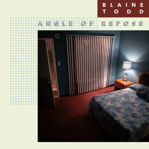 BLAINE TODD / ANGLE OF REPOSE (LP)