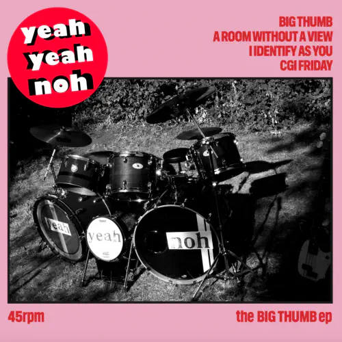 YEAH YEAH NOH / THE BIG THUMB EP (10")