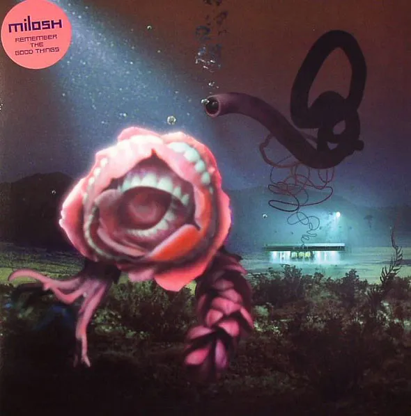 MILOSH / ミロシュ / REMEMBER THE GOOD THINGS