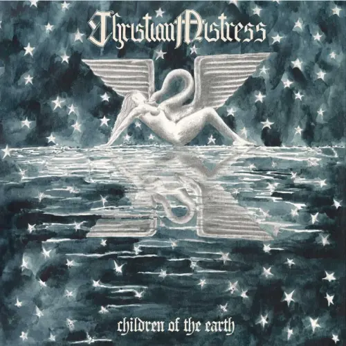 CHRISTIAN MISTRESS / クリスチャン・ミストレス / CHILDREN OF THE EARTH