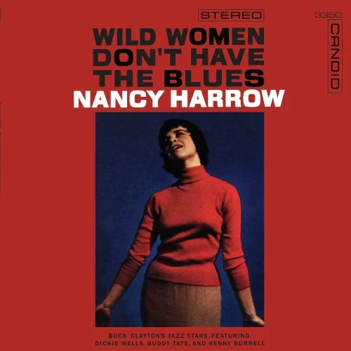 NANCY HARROW / ナンシー・ハーロウ / WILD WOMEN DON'T HAVE THE BLUES