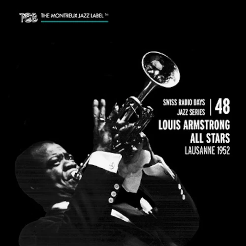 LOUIS ARMSTRONG / ルイ・アームストロング / SWISS RADIO DAYS JAZZ SERIES VOL.48 - LAUSANNE 1952