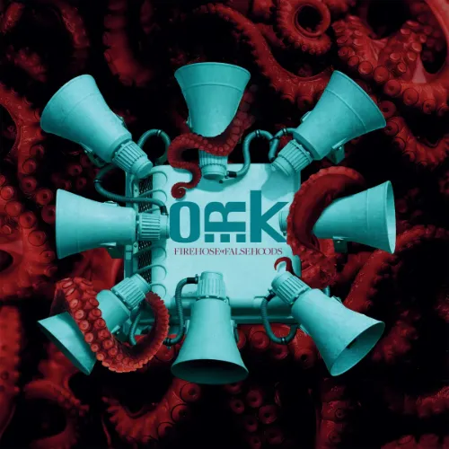 O.R.k. / FIREHOSE OF FALSEHOODS