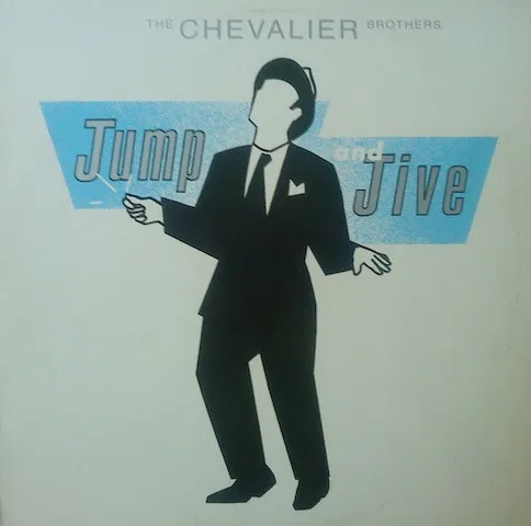 CHEVALIER BROTHERS / シュバリエ・ブラザーズ / JUMP AND JIVE