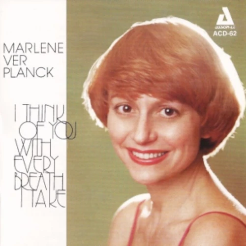 MARLENE VER PLANCK / マーリーン・ヴァー・プランク / アイ・シンク・オブ・ユー・ウィズ・エヴリ・ブレス・アイ・テイク