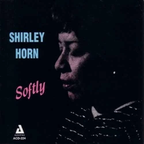 SHIRLEY HORN / シャーリー・ホーン / ソフトリー