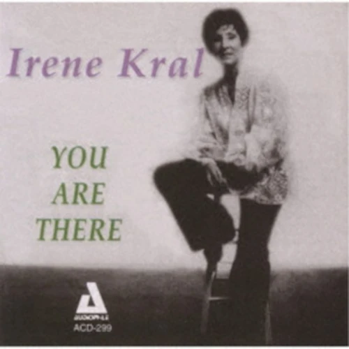 IRENE KRAL / アイリーン・クラール / ユー・アー・ゼア