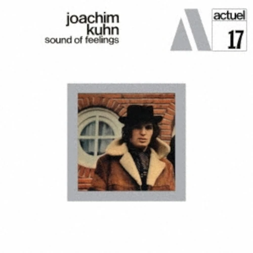 JOACHIM KUHN / ヨアヒム・キューン / サウンド・オブ・フィーリングス / SOUNDS OF FEELINGS