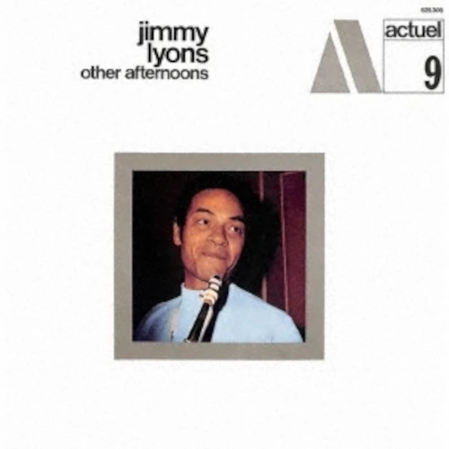 JIMMY LYONS / ジミー・ライオンズ / アザー・アフタヌーンズ