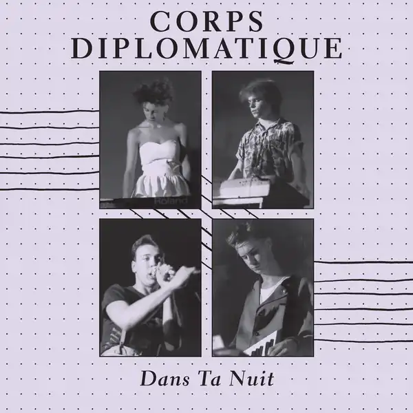 CORPS DIPLOMATIQUE / DANS TA NUIT