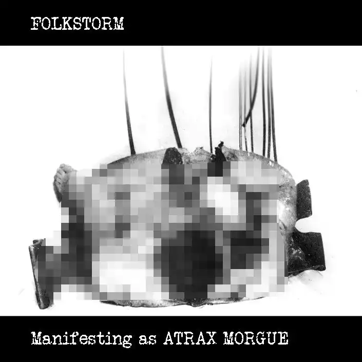 FOLKSTORM / フォークストーム / MANIFESTING AS ATRAX MORGUE