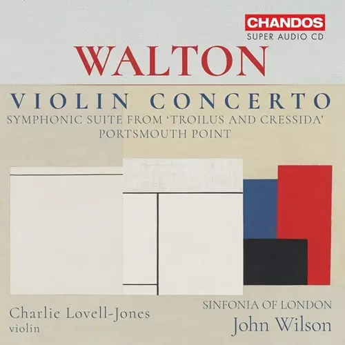 JOHN WILSON (CONDUCTOR) / ジョン・ウィルソン / WALTON:VIOLIN CONCERTO/SYMPHONIC SUITE FROM TROILUS AND CRESSIDA