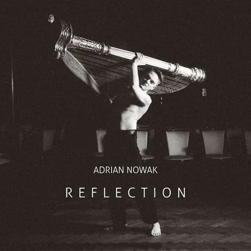 ADRIAN NOWAK / アドリアン・ノヴァク / REFLECTION WORKS FOR HARP
