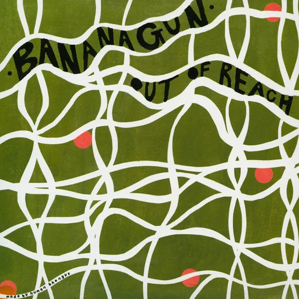 BANANAGUN / OUT OF REACH