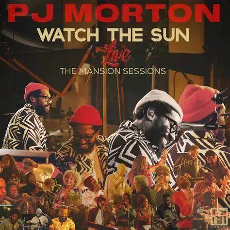 PJ MORTON / PJ・モートン / WATCH THE SUN LIVE : THE MANSION SESSIONS