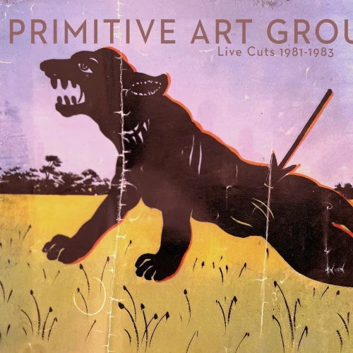 PRIMITIVE ART GROUP / LIVE CUTS 1981-1983