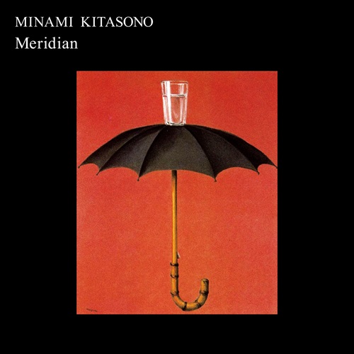 MINAMI KITASONO / 北園みなみ / Meridian